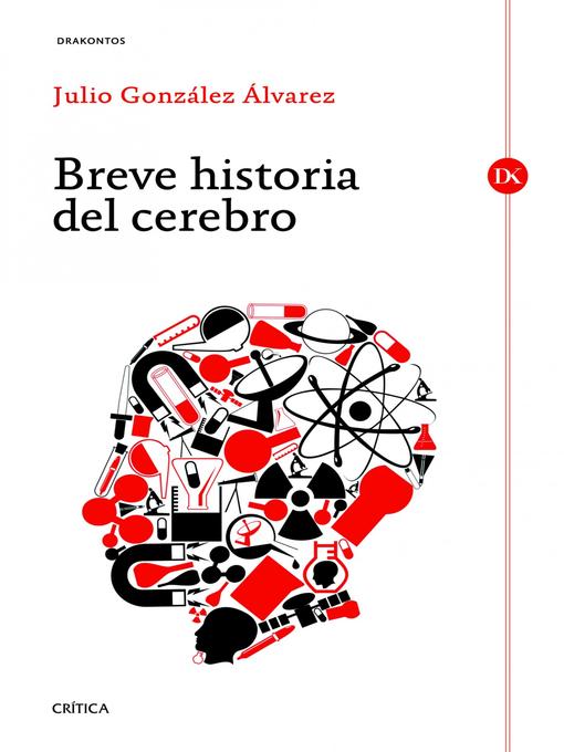 Title details for Breve historia del cerebro by Julio González Álvarez - Available